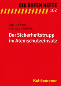 Rotes Heft 102 Der Sicherheitstrupp im Atemschutzeinsatz