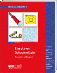 Einsatz von Schaummitteln - Auswahl und Logistik