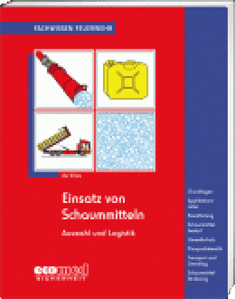 Einsatz von Schaummitteln - Auswahl und Logistik