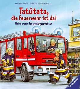 Tatütata, die Feuerwehr