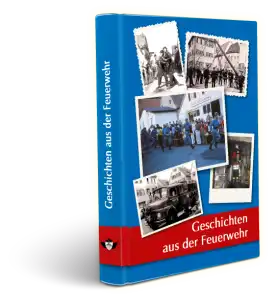 Geschichten aus der Feuerwehr 