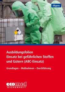 Ausbildungsfolien Einsatz bei gefährlichen Stoffen und Gütern (ABC-Einsatz)