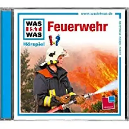 Hörspiel Feuerwehr Was ist was