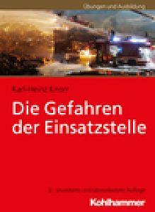 Die Gefahren der Einsatzstelle