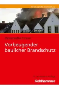 Vorbeugender baulicher Brandschutz