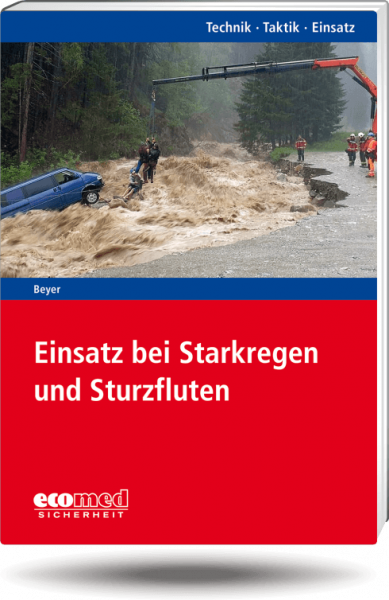 Einsatz bei Starkregen und Sturzfluten