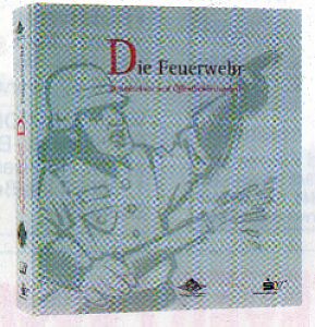 Die Feuerwehr -Brandschutz u.Öffentlichkeitsarbeit