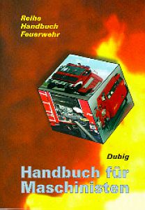 Handbuch Feuerwehr: Handbuch für Maschinisten