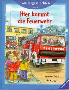 Hier kommt die Feuerwehr