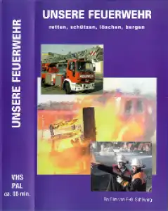 Unsere Feuerwehr - retten-schützen,löschen,bergen