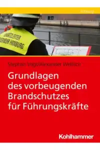 Grundlagen des Vorbeugenden Brandschutzes für den Einsatzleiter 