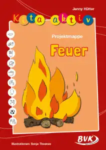 Kita aktiv - Projektmappe Feuer