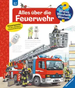 Alles über die Feuerwehr Wieso?Weshalb?Warum?