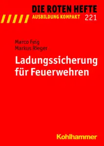 Rotes Heft 221 Ladungssicherung für Feuerwehren