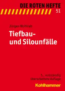 Rotes Heft 51 Tiefbau- und Silo-Unfälle