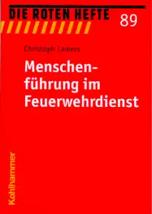 Rotes Heft 89 Menschenführung im Feuerwehrdienst