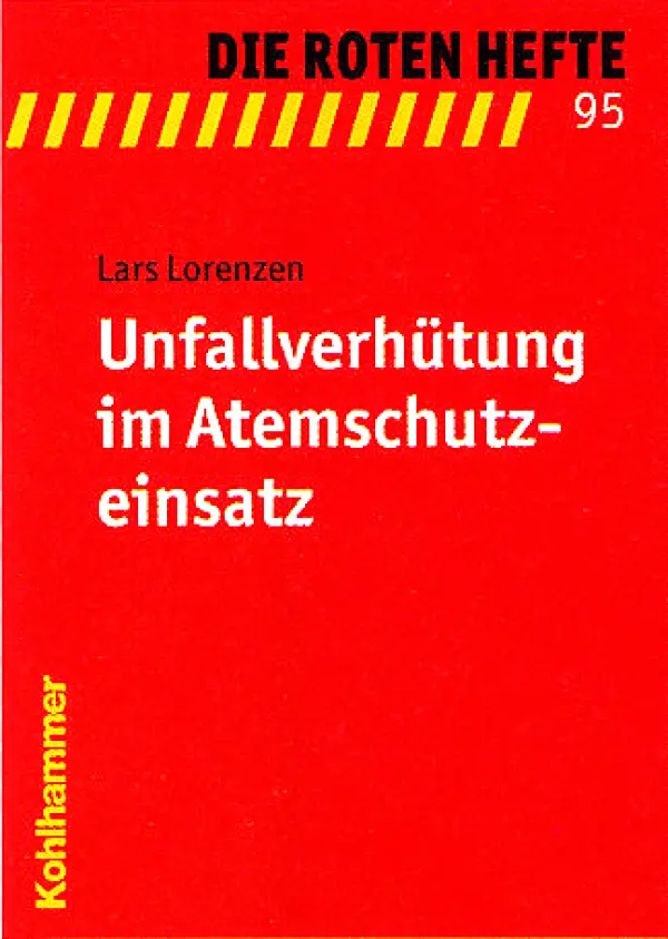 Rotes Heft 95 Unfallverhütung im Atemschutzeinsatz