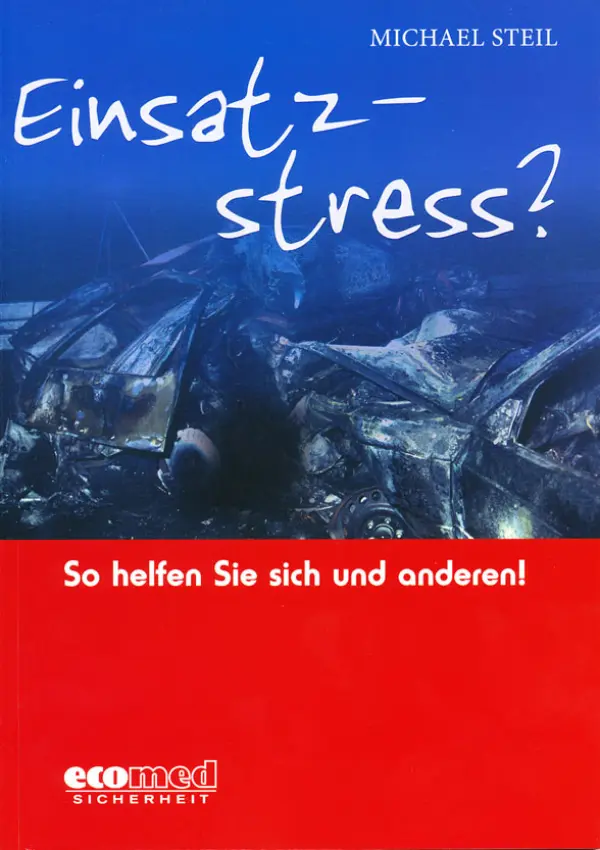 Einsatzstress? So helfen Sie sich und anderen!