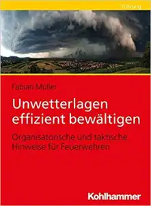 Unwetterlagen effizient bewältigen 