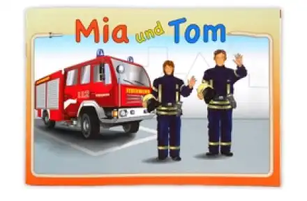 Mia und Tom - Fibel zur Brandschutzerziehung 