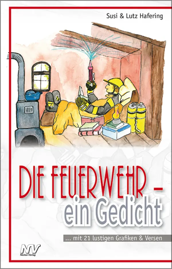 Die Feuerwehr - ein Gedicht