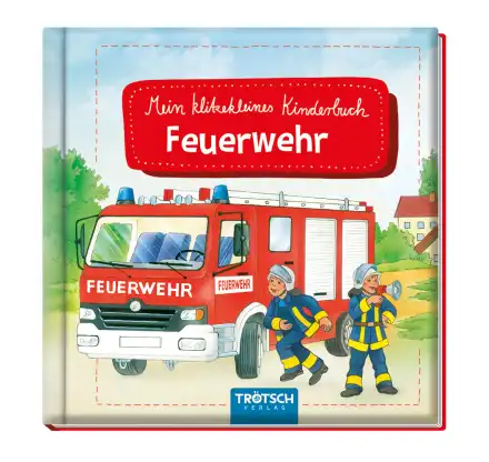 Mein klitzekleines Kinderbuch Feuerwehr 