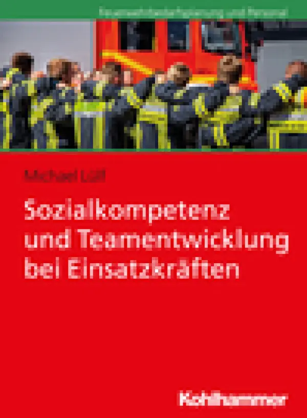 Sozialkompetenz und Teamentwicklung bei Einsatzkräften