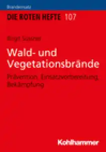 Rotes Heft 107 Wald- und Vegetationsbrände