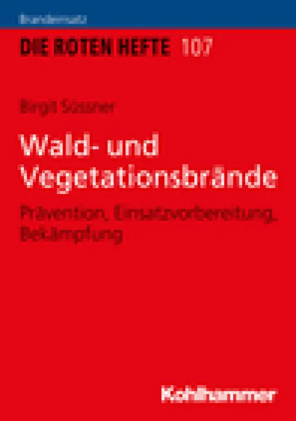 Rotes Heft 107 Wald- und Vegetationsbrände