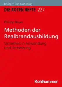 Rotes Heft 227 Methoden der Realbrandausbildung