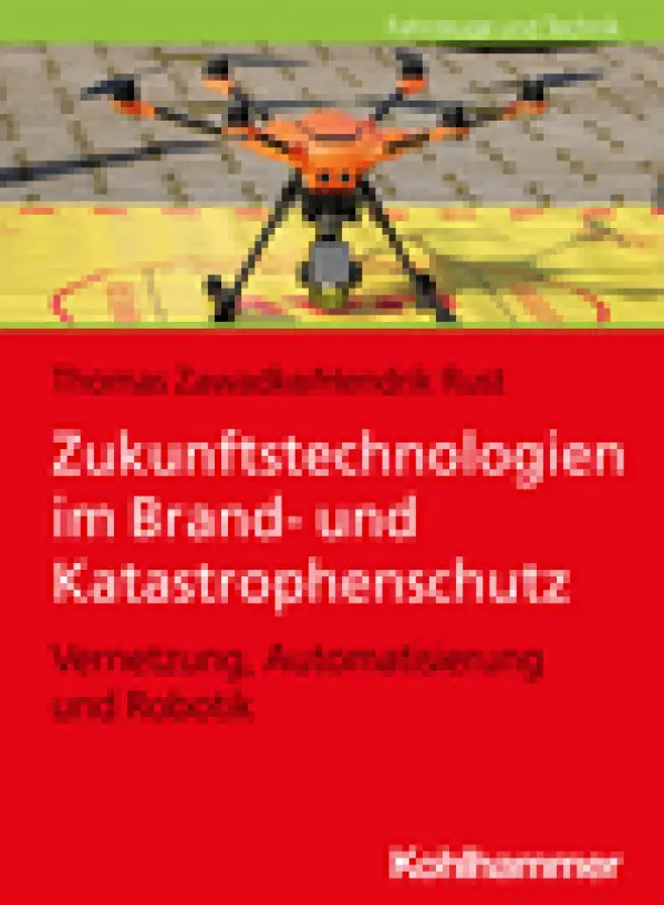 Zukunftstechnologien im Brand- und Katastrophenschutz 