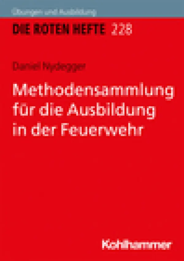 Rotes Heft 228 Methodensammlung für die Ausbildung in der Feuerwehr