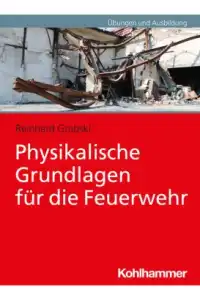 Physikalische Grundlagen für die Feuerwehr 