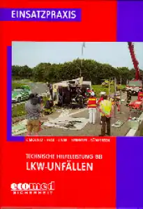 Technische Hilfeleistung bei LKW Unfällen