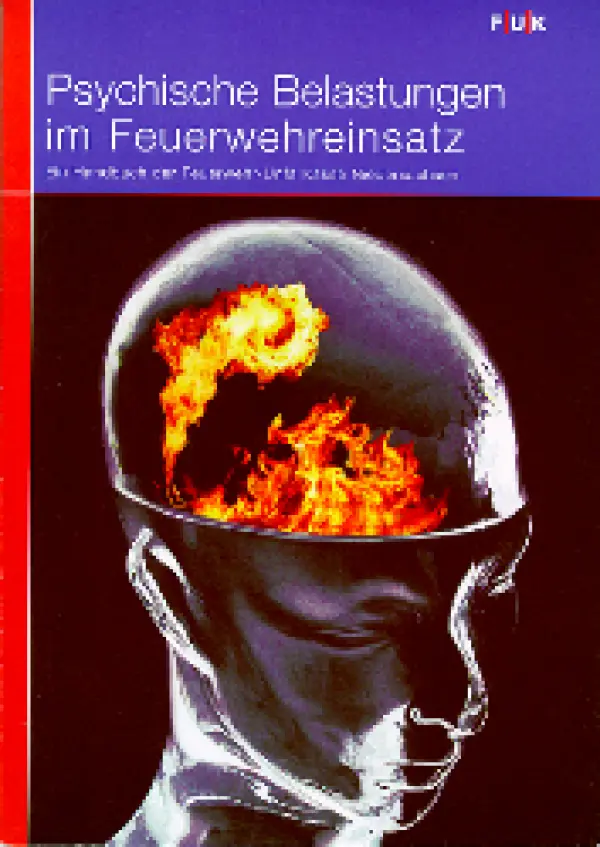 Psychische Belastungen im Feuerwehreinsatz