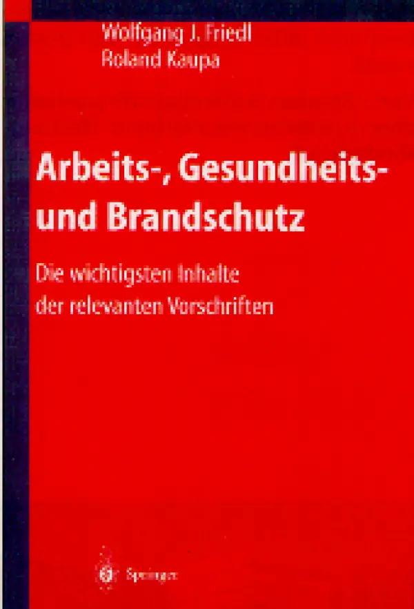 Arbeits-, Gesundheits- und Brandschutz