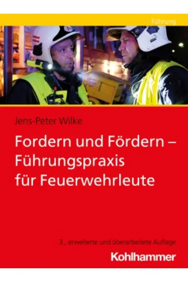 Fordern und Fördern - Führungspraxis für Feuerwehrleute