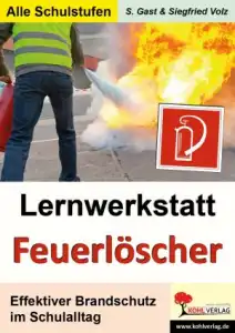 Lernwerkstatt Feuerlöscher - Brandschutz in der Schule 