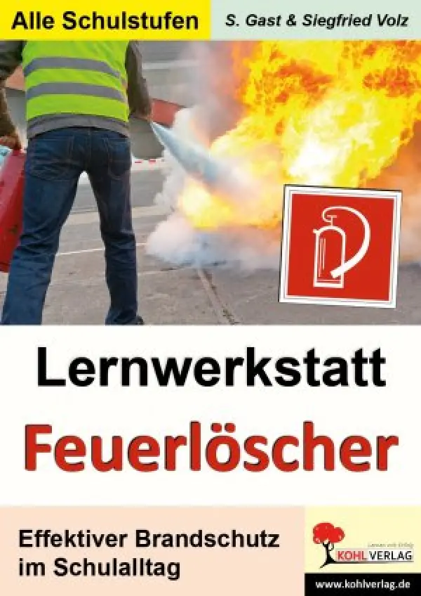 Lernwerkstatt Feuerlöscher - Brandschutz in der Schule 